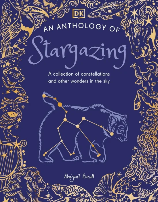An Anthology of Stargazing: A Collection of Stars and Constellations (DK Little Anthologies)