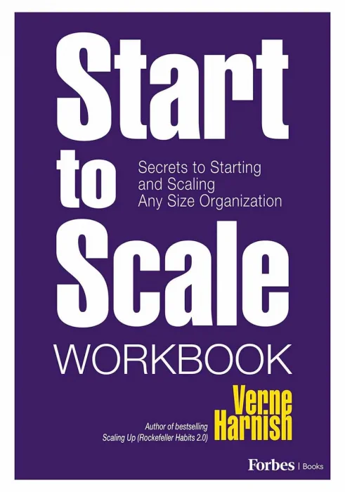 Start to Scale Workbook: Secrets to Starting and Scaling Any Size Organization