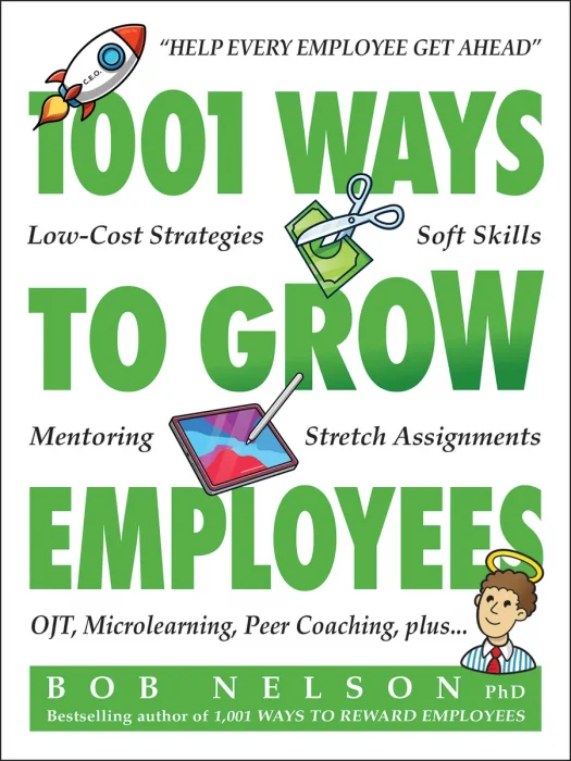 1001 Ways to Grow Employees