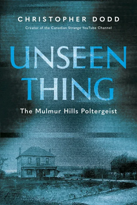 Unseen Thing: The Mulmur Hills Poltergeist