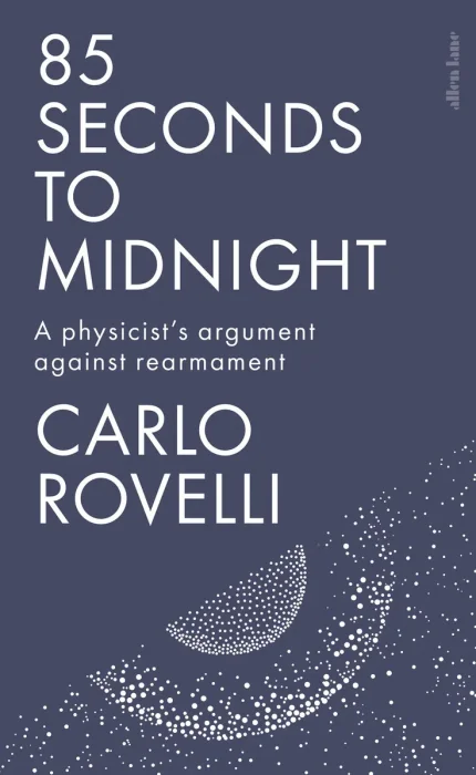 85 Seconds to Midnight: A Physicist's Argument Against Rearmament