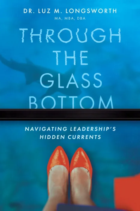 Through the Glass Bottom: Navigating Leadership's Hidden Currents