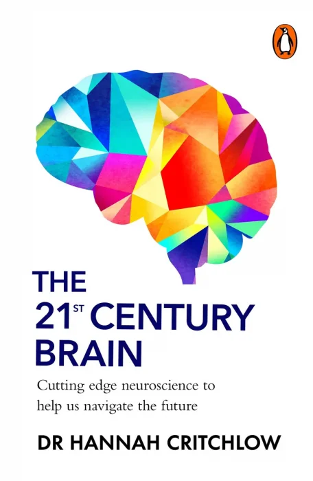 The 21st Century Brain: How to Future-Proof Your Mind in the Age of AI