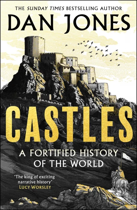 Castles: A Fortified History of the World
