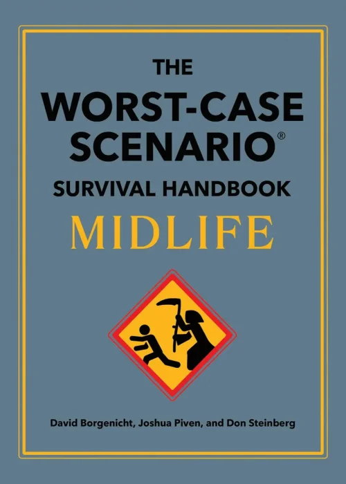 The Worst-Case Scenario Survival Handbook: Midlife (Worst-Case Scenario)