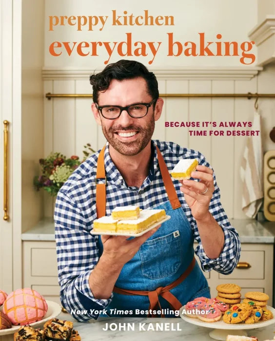Preppy Kitchen Everyday Baking: Because It's Always Time for Dessert (A Cookbook) (The Preppy Kitchen)