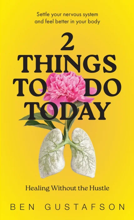 2 Things to Do Today: Healing Without the Hustle