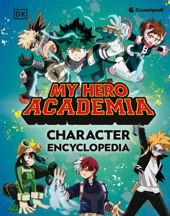 My Hero Academia Character Encyclopedia: The Official Companion to More Than 100 Heroes, Villains, Students, and Teachers from the Hit Anime TV Series