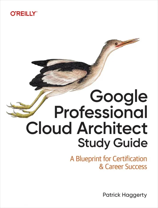 Google Professional Cloud Architect Study Guide: A Blueprint for Certification & Career Success