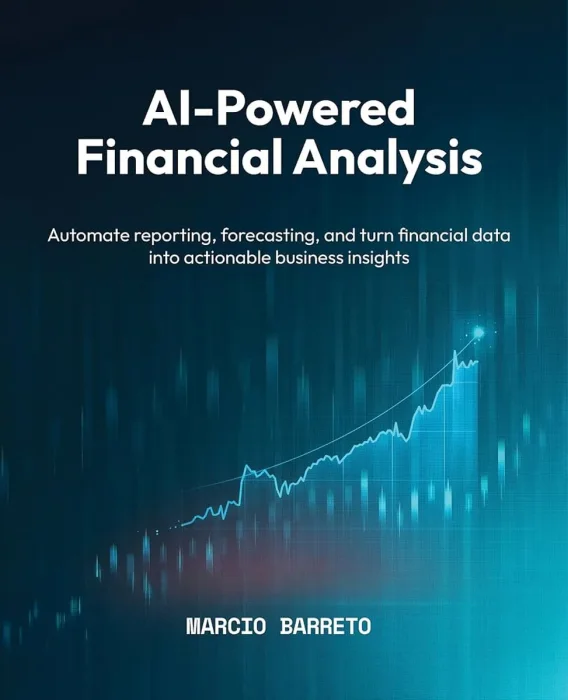 AI-Powered Financial Analysis: Automate reporting, forecasting, and turn financial data into actionable business insights