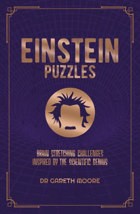 Einstein Puzzles: Brain Stretching Challenges Inspired by the Scientific Genius