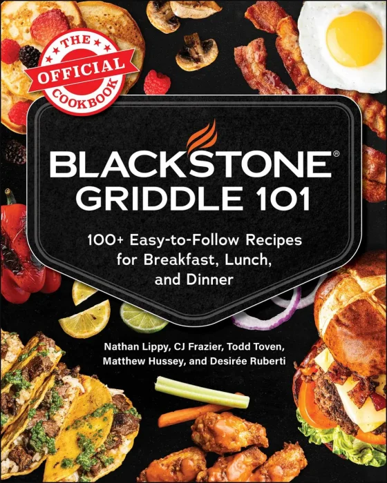 Blackstone Griddle 101: The Official Cookbook