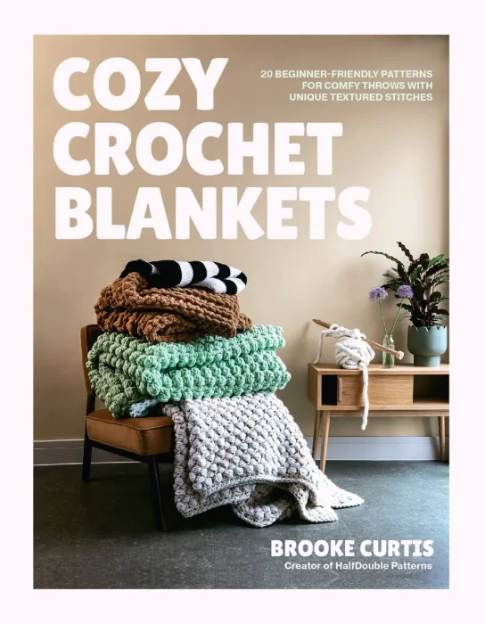 Cozy Crochet Blankets: 20 Beginner-Friendly Patterns for Comfy Throws with Unique Textured Stitches
