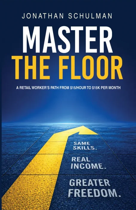 Master the Floor: A Retail Worker's Path from $15/hour to $15K per Month