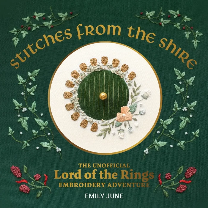 Stitches from the Shire: The Unofficial Lord of the Rings Embroidery Adventure