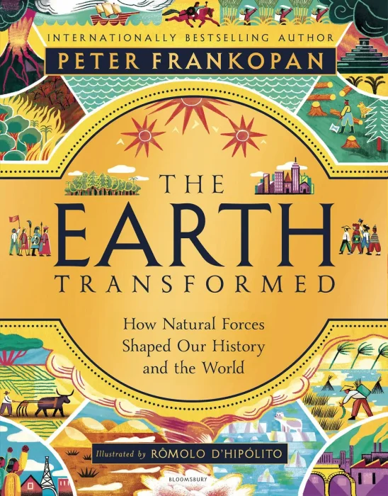 The Earth Transformed: How Natural Forces Shaped Our History and the World