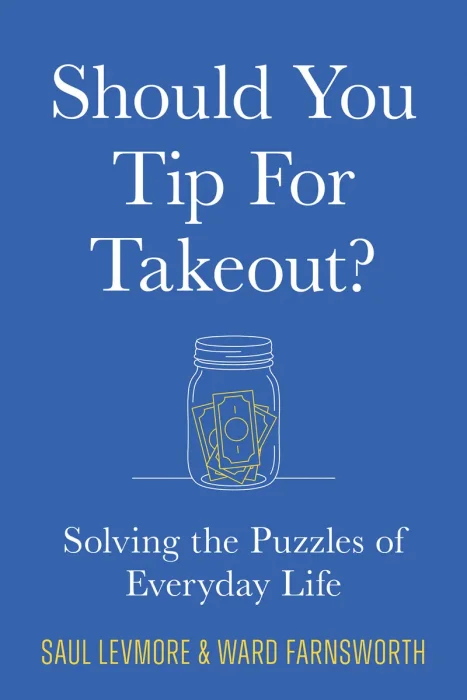 Should You Tip for Takeout?: Solving the Puzzles of Everyday Life