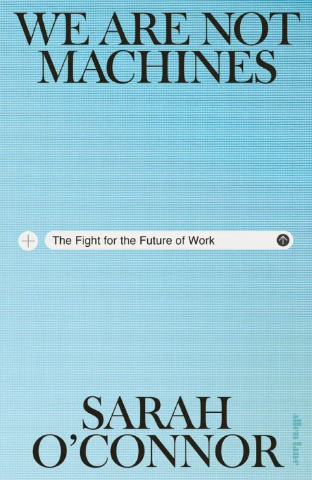 We Are Not Machines: The Fight for the Future of Work