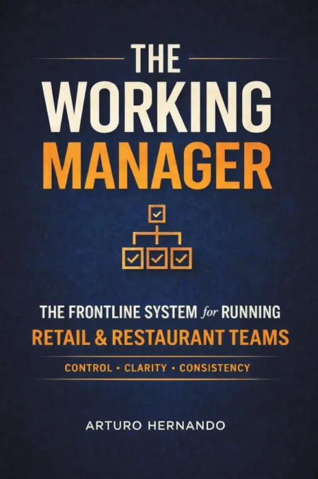 The Working Manager: The Frontline System for Running Retail & Restaurant Teams