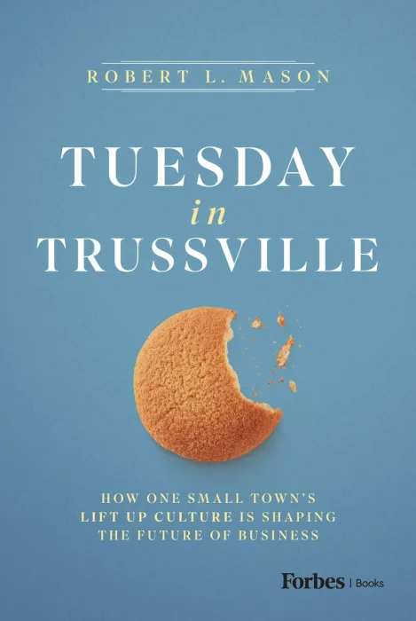Tuesday in Trussville: How One Small Town's Lift Up Culture Is Shaping the Future of Business