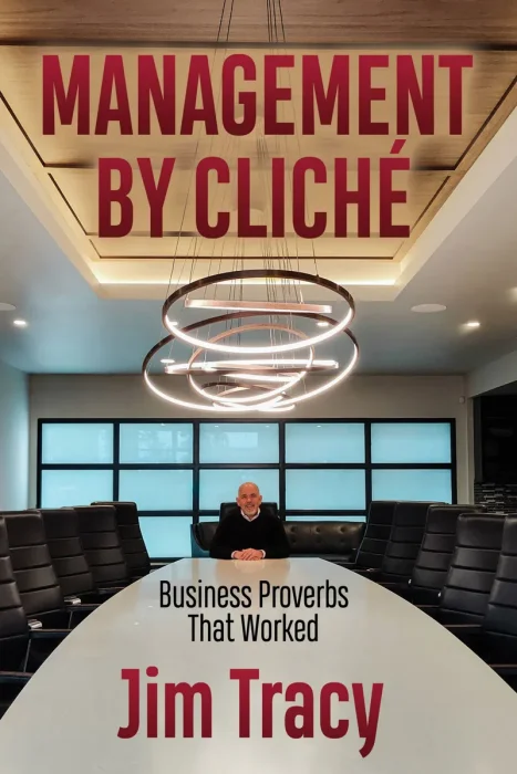 Management by Cliche: Business Proverbs That Worked