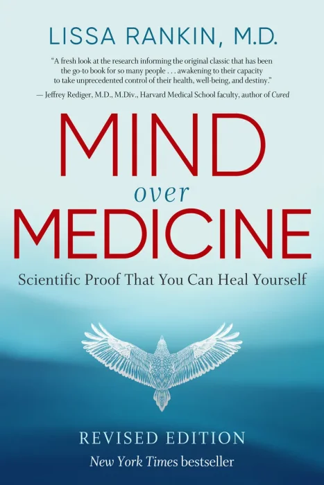 Mind Over Medicine: Scientific Proof That You Can Heal Yourself, Revised Edition