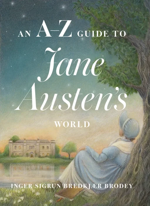 An A–Z Guide to Jane Austen's World