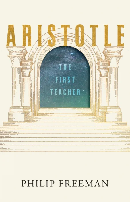 Aristotle: The First Teacher (Ancient Lives)
